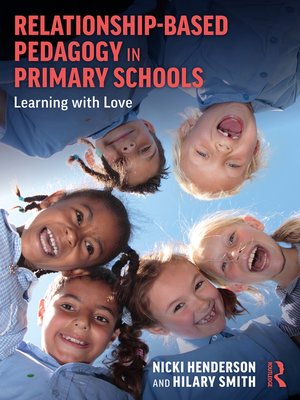 cover image of Relationship-Based Pedagogy in Primary Schools